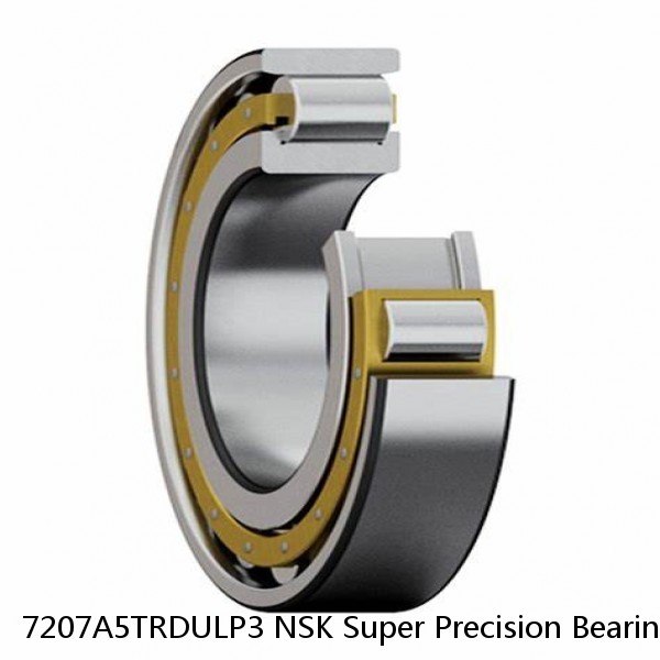 7207A5TRDULP3 NSK Super Precision Bearings