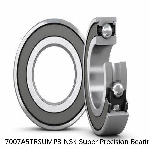 7007A5TRSUMP3 NSK Super Precision Bearings