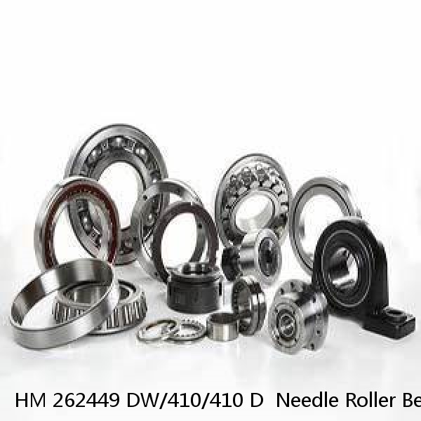 HM 262449 DW/410/410 D  Needle Roller Bearings