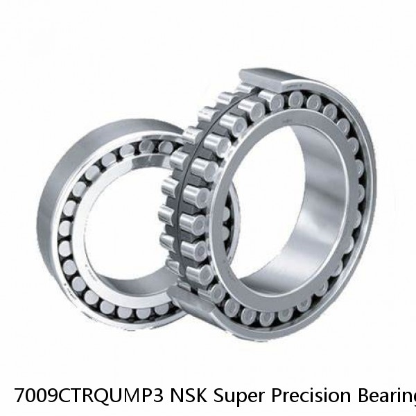 7009CTRQUMP3 NSK Super Precision Bearings