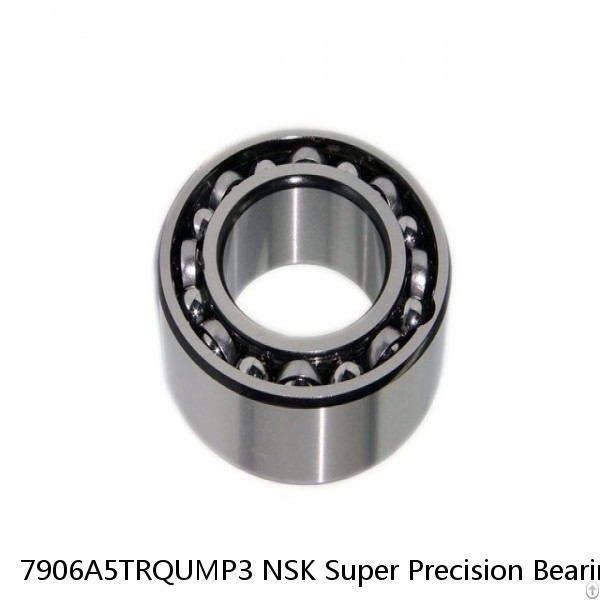 7906A5TRQUMP3 NSK Super Precision Bearings