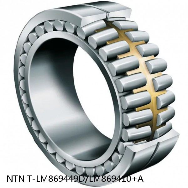 T-LM869449D/LM869410+A NTN Cylindrical Roller Bearing