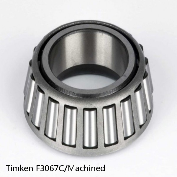 F3067C/Machined Timken Tapered Roller Bearings